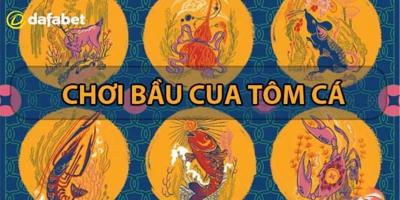 Bầu Cua Tôm Cá