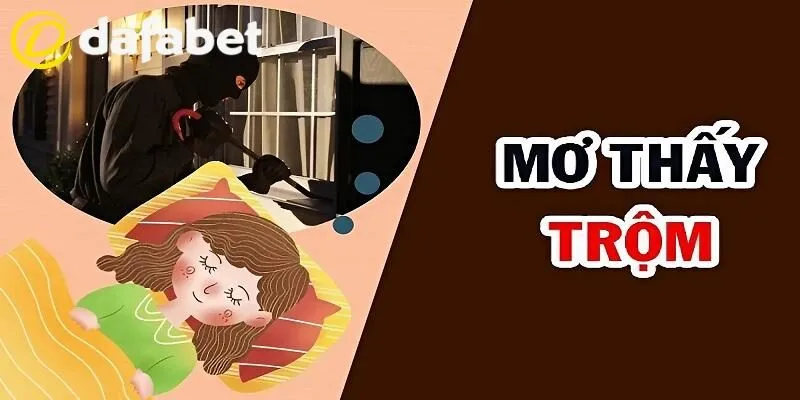 Giải mã thông điệp về các giấc mơ liên quan đến ăn trộm